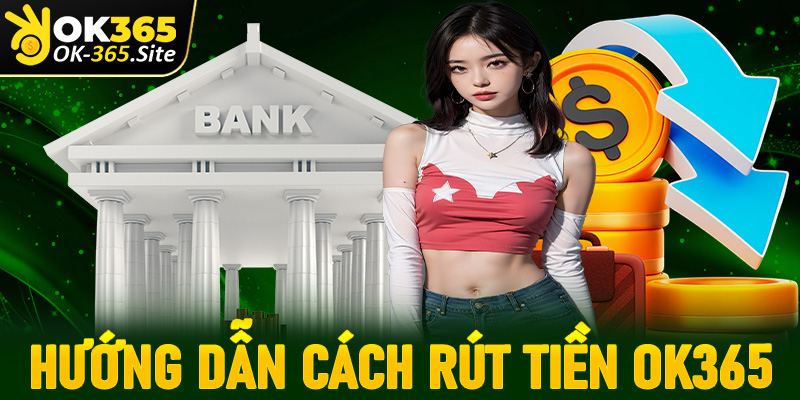 rút tiền OK365